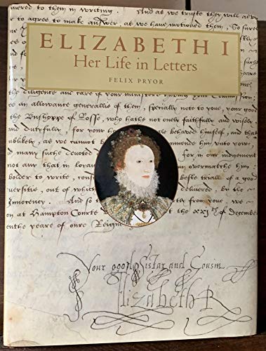 Elizabeth I: Her Life in Letters