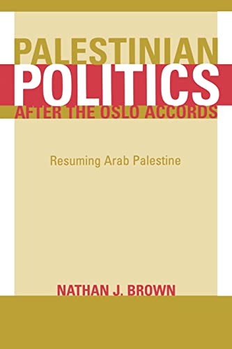 Stock image for Palestinian Politics after the Oslo Accords: Resuming Arab Palestine for sale by AwesomeBooks