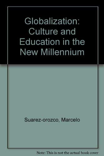 Beispielbild fr Globalization: Culture and Education in the New Millennium zum Verkauf von Midtown Scholar Bookstore