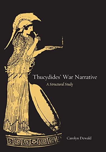 Stock image for Thucydides' War Narrative : A Structural Study for sale by Better World Books