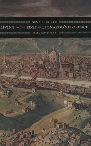 Beispielbild fr Living on the edge in Leonardo's Florence : selected essays. zum Verkauf von Kloof Booksellers & Scientia Verlag