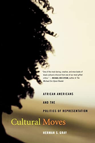 Imagen de archivo de Cultural Moves: African Americans and the Politics of Representation (American Crossroads) (Volume 15) a la venta por KuleliBooks