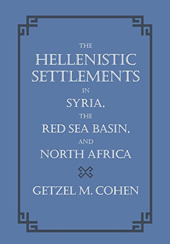 Stock image for The Hellenistic Settlements in Syria, the Red Sea Basin, and North Africa for sale by Blackwell's