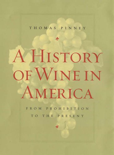 Stock image for A History of Wine in America Vol. 2 : From Prohibition to the Present for sale by Better World Books