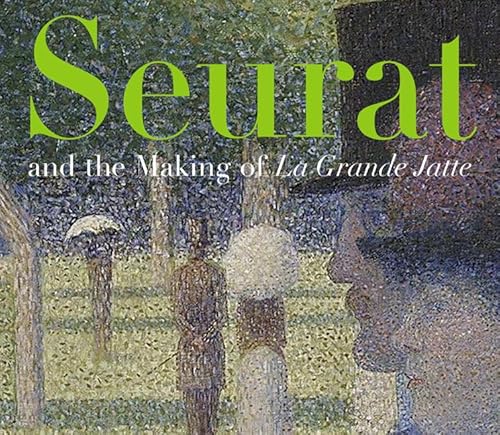 Imagen de archivo de Seurat and the Making of La Grande Jatte a la venta por Pink Casa Antiques