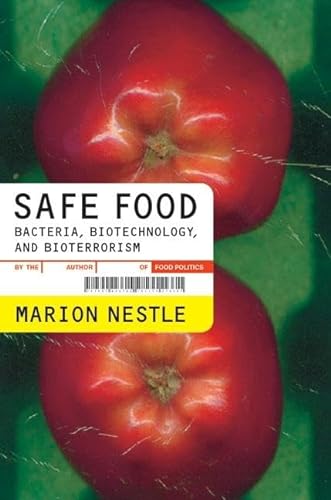 Imagen de archivo de Safe Food: Bacteria, Biotechnology, and Bioterrorism (California Studies in Food and Culture) a la venta por SecondSale