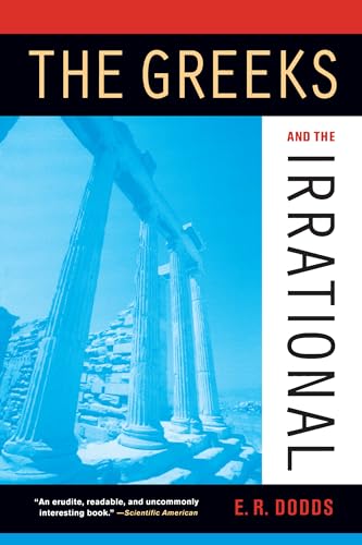 Beispielbild fr The Greeks and the Irrational (Sather Classical Lectures) zum Verkauf von Books From California