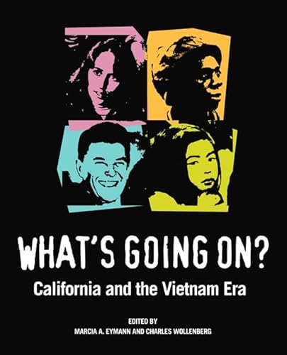 9780520242449: What's Going on?: California and the Vietnam Era