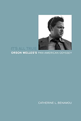 Beispielbild fr It's All True: Orson Welles's Pan-American Odyssey zum Verkauf von HPB-Red