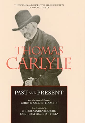 9780520242500: PAST AND PRESENT: Volume 4 (The Norman and Charlotte Strouse Edition of the Writings of Thomas Carlyle)
