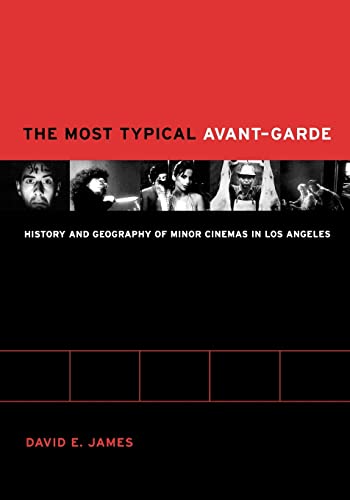 9780520242586: The Most Typical Avant-Garde: History and Geography of Minor Cinemas in Los Angeles