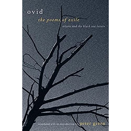 The Poems of Exile: Tristia and the Black Sea Letters (9780520242609) by Ovid, C.; Green, Peter