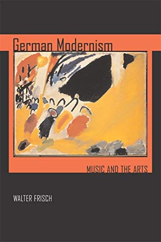 Imagen de archivo de German Modernism: Music and the Arts a la venta por Books From California
