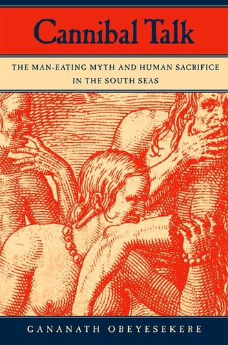 9780520243071: Cannibal Talk: The Man-Eating Myth and Human Sacrifice in the South Seas