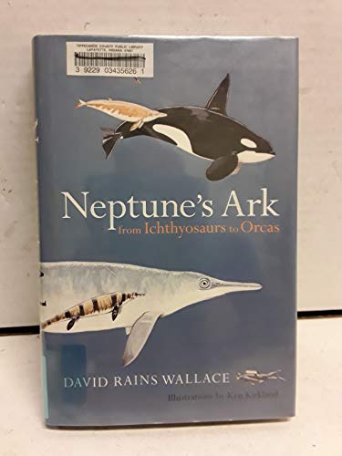 Stock image for Neptune?s Ark: From Ichthyosaurs to Orcas for sale by Orion Tech