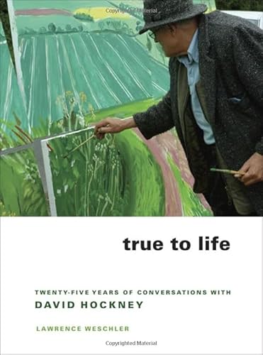 9780520243750: True to Life: Twenty-Five Years of Conversations With David Hockney