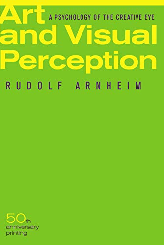 9780520243835: Art and Visual Perception, Second Edition: A Psychology of the Creative Eye