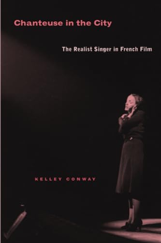 Beispielbild fr Chanteuse in the City: The Realist Singer in French Film zum Verkauf von WorldofBooks