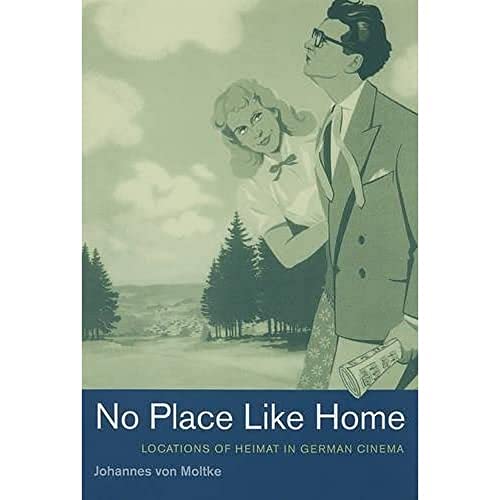 Beispielbild fr No Place Like Home: Locations of Heimat in German Cinema (Weimar & Now: German Cultural Criticism): 36 zum Verkauf von WorldofBooks