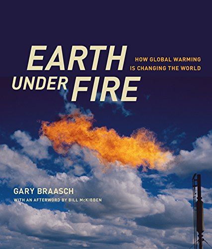 Imagen de archivo de Earth under Fire: How Global Warming Is Changing the World a la venta por More Than Words