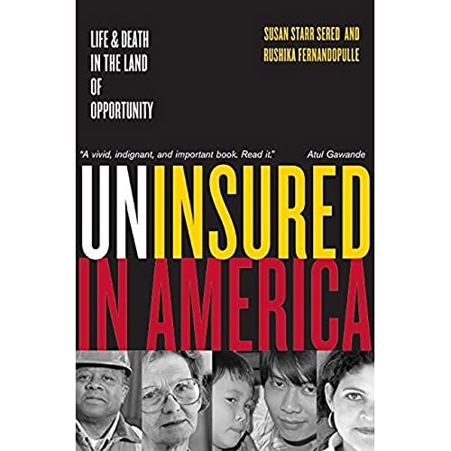9780520244429: Uninsured in America: Life and Death in the Land of Opportunity