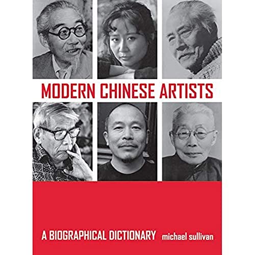 Modern Chinese Artists: A Biographical Dictionary (9780520244498) by Sullivan, Michael