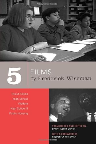 9780520244566: Five Films By Frederick Wiseman: Titicut Follies, High School, Welfare, High School II, Public Housing