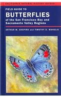 Field Guide to Butterflies of the San Francisco Bay and Sacramento Valley Regions (California Nat...