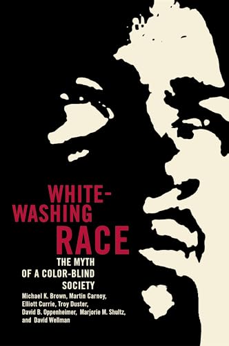 Beispielbild fr Whitewashing Race : The Myth of a Color-Blind Society zum Verkauf von Better World Books