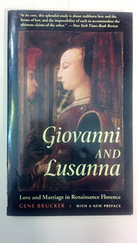 9780520244955: Giovanni and Lusanna. Love and marriage in Renaissance Florence