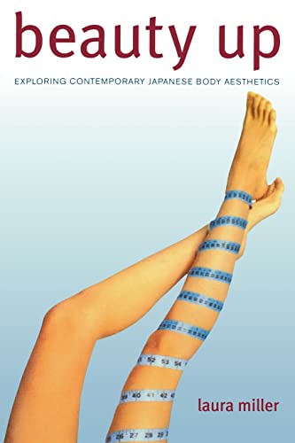 Beispielbild fr Beauty Up: Exploring Contemporary Japanese Body Aesthetics zum Verkauf von WorldofBooks