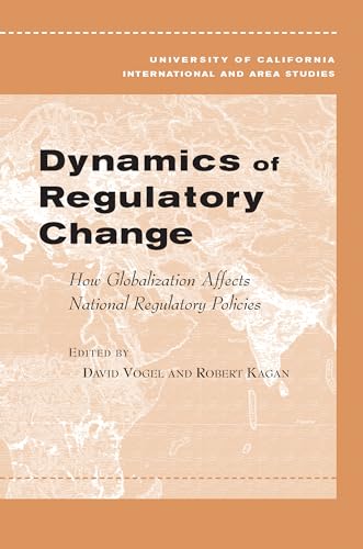 9780520245358: Dynamics of Regulatory Change: How Globalization Affects National Regulatory Policies