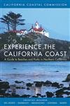 Stock image for Experience the California Coast: A Guide to Beaches and Parks in Northern California: Counties Included: Del Norte, Humboldt, Mendocino, Sonoma, Marin (Volume 1) for sale by SecondSale