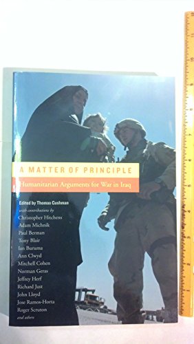 Stock image for A Matter of Principle: Humanitarian Arguments for War in Iraq for sale by ThriftBooks-Dallas