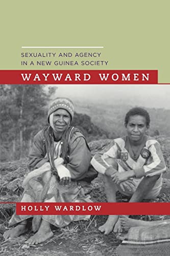 Beispielbild fr Wayward Women: Sexuality and Agency in a New Guinea Society zum Verkauf von BooksRun