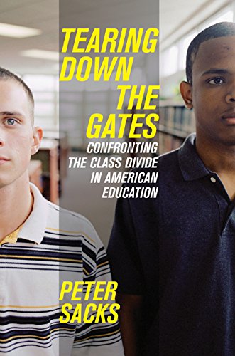Stock image for Tearing down the Gates : Confronting the Class Divide in American Education for sale by Better World Books: West
