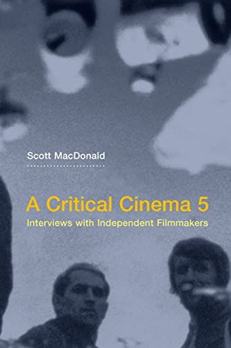 Beispielbild fr A Critical Cinema 5: Interviews with Independent Filmmakers zum Verkauf von ThriftBooks-Atlanta