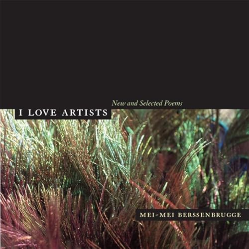 Beispielbild fr I Love Artists: New and Selected Poems (Volume 18) (New California Poetry) zum Verkauf von Textbooks_Source