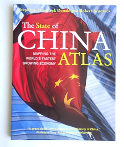 Beispielbild fr The State of China Atlas : Mapping the World's Fastest Growing Economy zum Verkauf von Better World Books: West