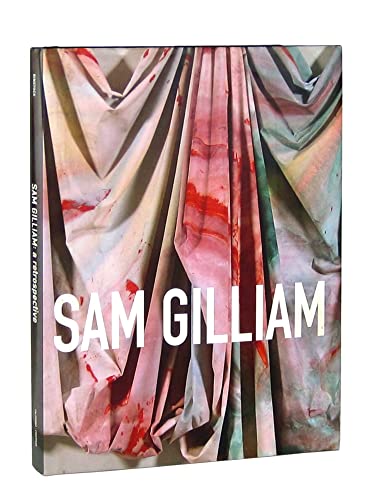 Stock image for Sam Gilliam: A Retrospective (Hardcover, First Edition) for sale by Black Sun Books