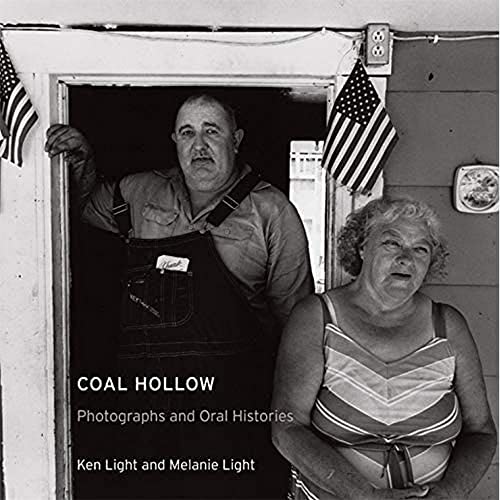 Imagen de archivo de Coal Hollow: Photographs and Oral Histories (Series in Contemporary Photography, Vol. 4) (Volume 4) a la venta por Your Online Bookstore