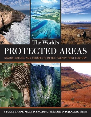 Imagen de archivo de The World's Protected Areas : Status, Values, and Prospects in the Twenty-First Century a la venta por Better World Books
