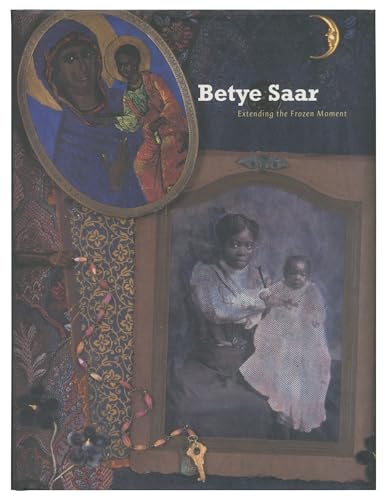 Imagen de archivo de Betye Saar: Extending the Frozen Moment a la venta por Magus Books Seattle