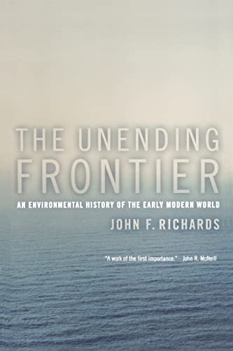 9780520246782: The Unending Frontier: An Environmental History of the Early Modern World: 1