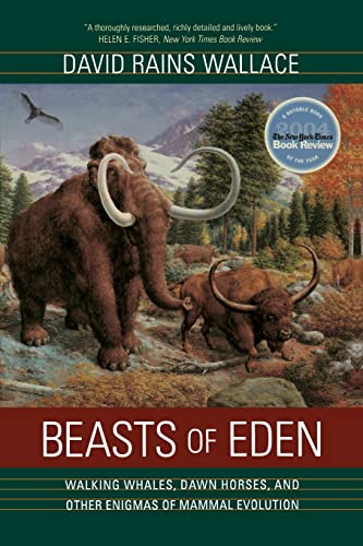 Stock image for Beasts of Eden: Walking Whales, Dawn Horses, and Other Enigmas of Mammal Evolution for sale by Half Price Books Inc.