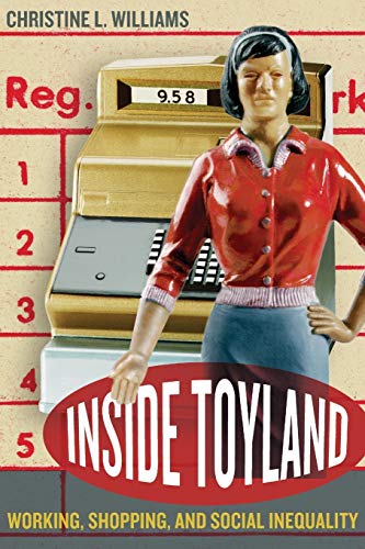 Beispielbild fr Inside Toyland: Working, Shopping, and Social Inequality zum Verkauf von SecondSale