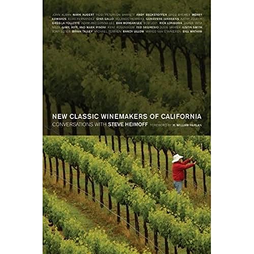 9780520247222: New Classic Winemakers of California: Conversations with Steve Heimoff