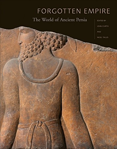 Beispielbild fr Forgotten Empire: The World of Ancient Persia zum Verkauf von BooksRun