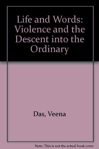 9780520247444: Life and Words – Violence and the Descent into the Ordinary