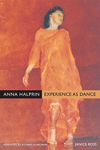 9780520247574: Anna Halprin: Experience As Dance